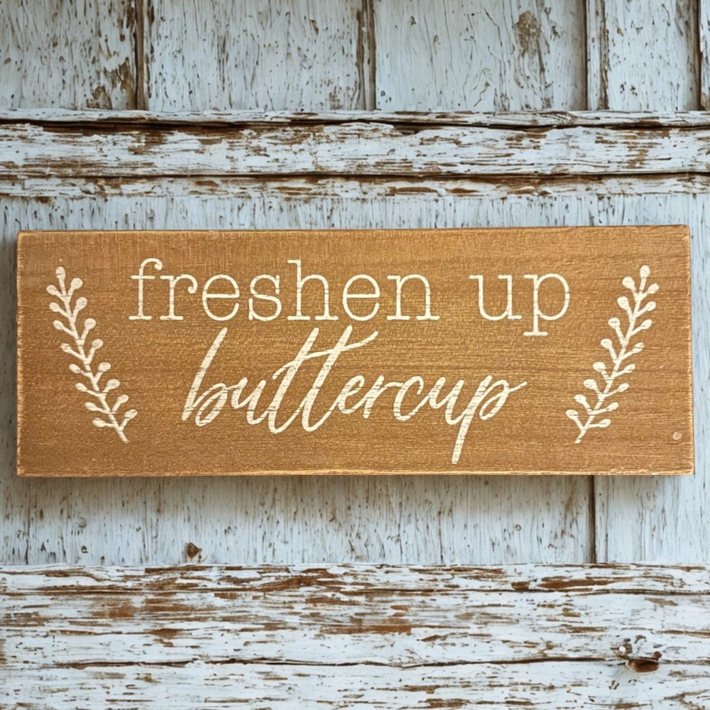 Hobby Lobby "Freshen Up Buttercup" Rustic Wood Sign Bathroom Decor 8.25" x 3"